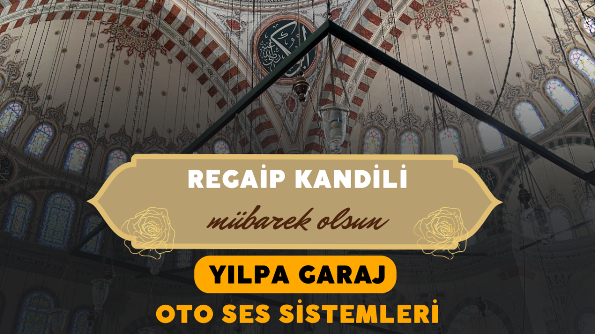 YILPA GARAJ REGAİP KANDİLİ İLANI